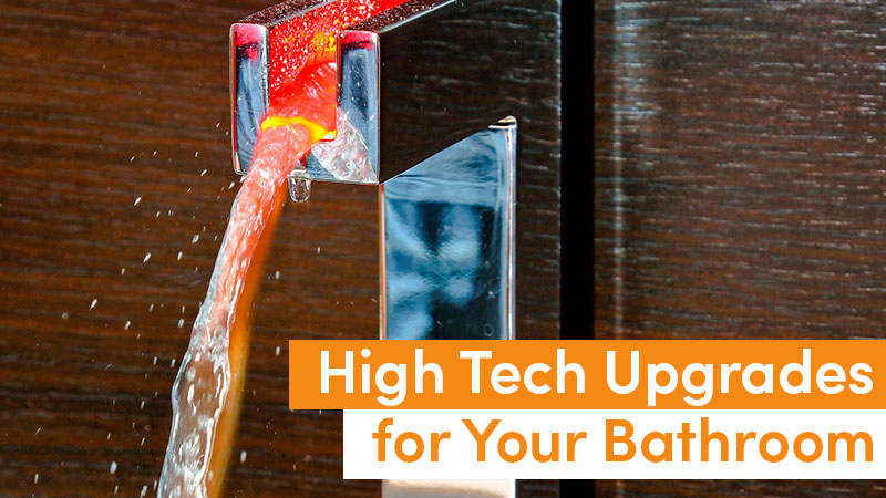 High Tech Upgrades for Your Bathroom