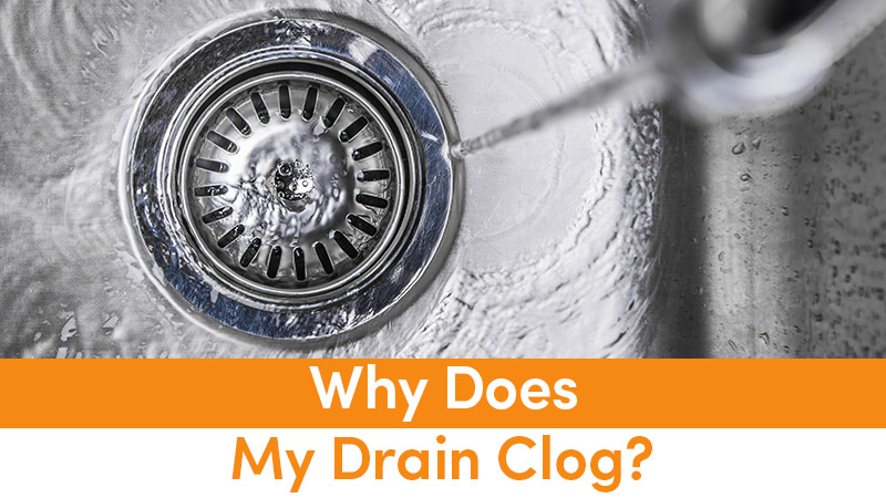 Why Does My Drain Clog?