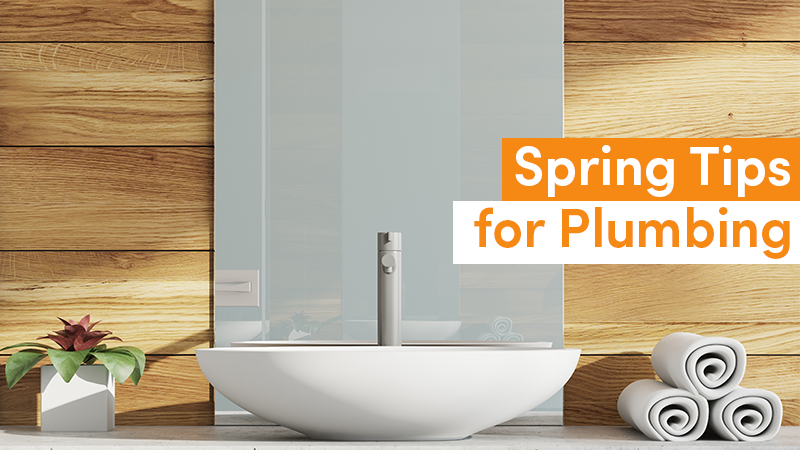 Spring Tips for Plumbing
