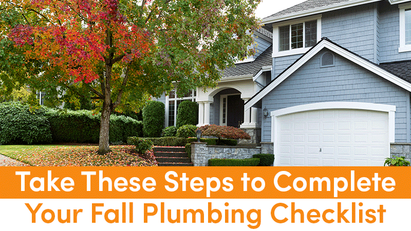 Take These Steps to Complete Your Fall Plumbing Checklist