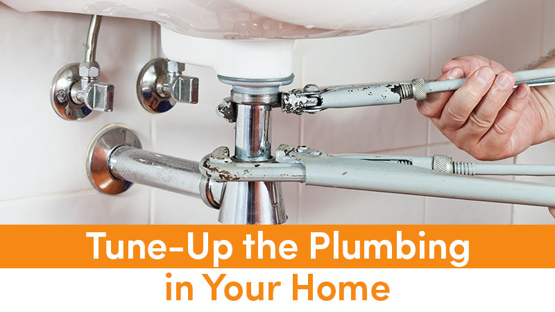 Tune-Up the Plumbing in Your Home