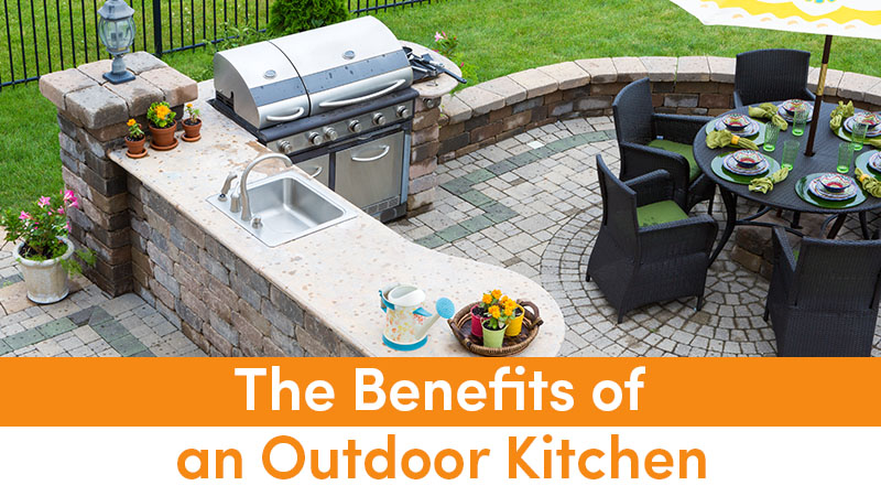 The Benefits of an Outdoor Kitchen