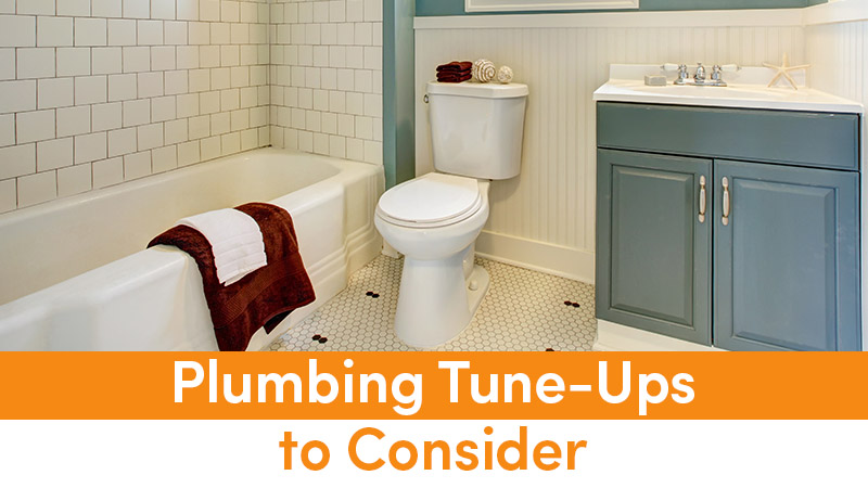 Plumbing Tune-Ups to Consider